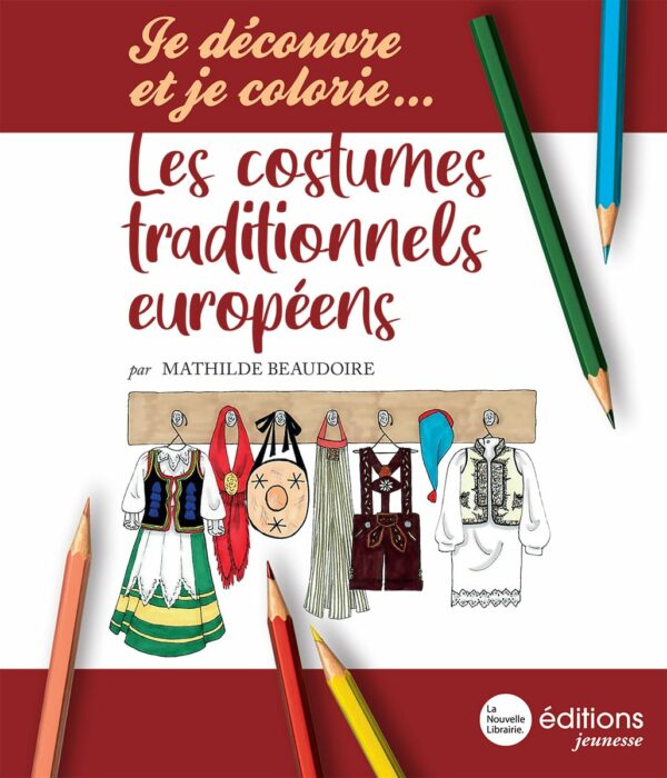 Je découvre et je colorie... les costumes traditionnels européens